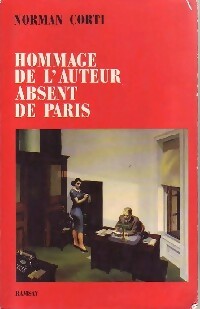 Livrenpoche : Hommage de l'auteur absent de Paris - Norman Corti - Livre