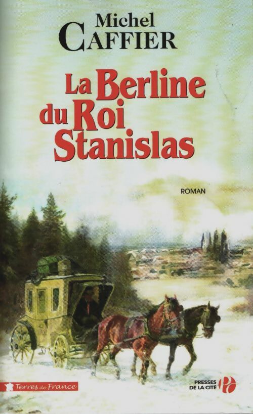 Livrenpoche : La berline du roi Stanislas - Michel Caffier - Livre