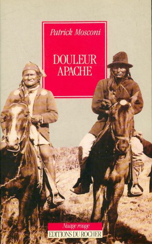 Livrenpoche : Douleur apache - Patrick Mosconi - Livre