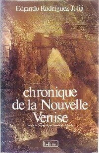 Livrenpoche : Chronique de la Nouvelle Venise - Edgardo Rodriguez Julia - Livre