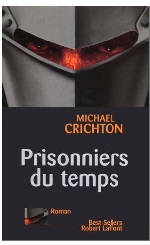 Livrenpoche : Prisonniers du temps - Michael Crichton - Livre