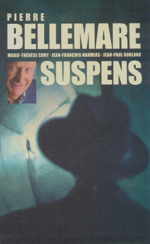 Livrenpoche : Suspens Tome I - Pierre Bellemare - Livre