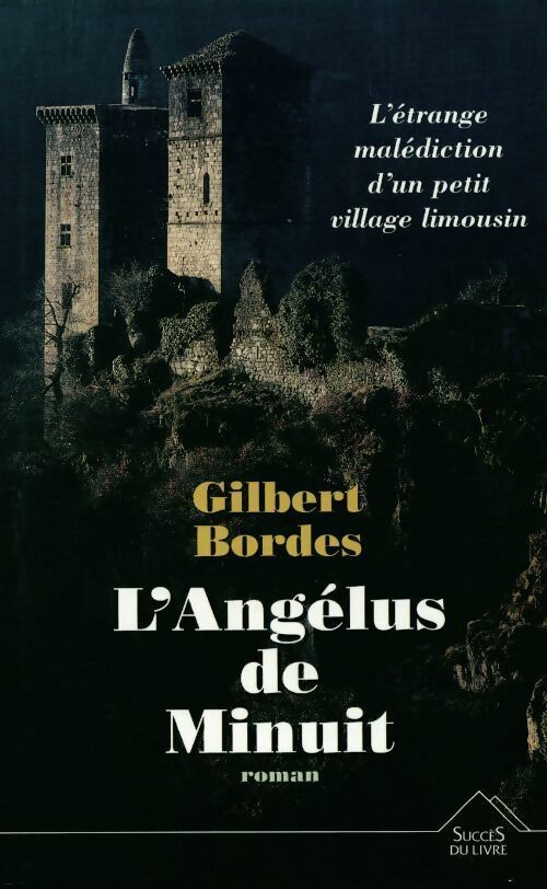 Livrenpoche : L'angélus de minuit - Gilbert Bordes - Livre