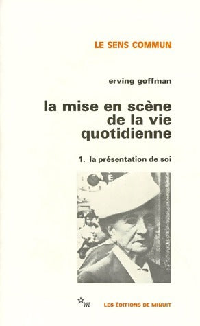 Livrenpoche : La mise en scène de la VIe quotidienne Tome I : La présentation de soi - Erving Goffman - Livre