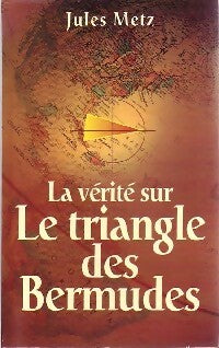 Livrenpoche : Le triangle des Bermudes - Jules Metz - Livre