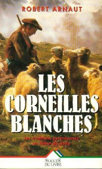 Livrenpoche : Les corneilles blanches - Robert Arnaut - Livre