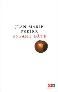 Livrenpoche : Enfant gâté - Jean-Marie Périer - Livre