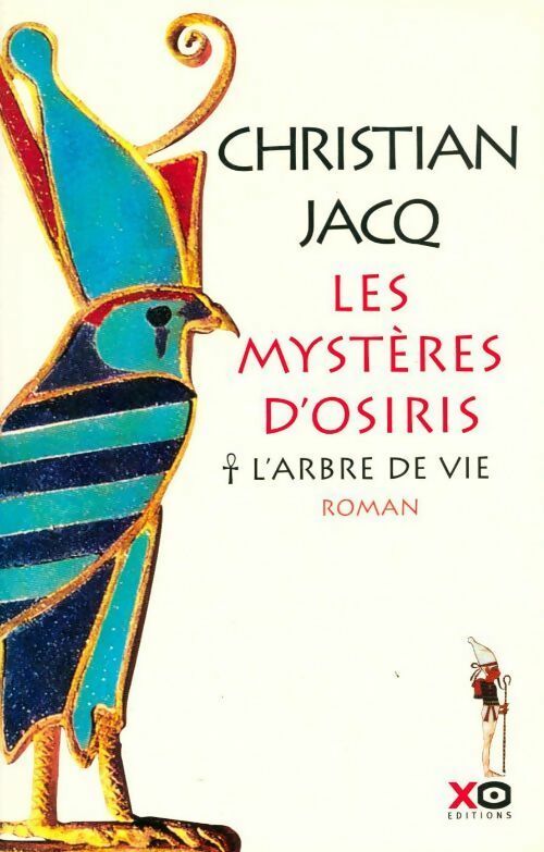 Livrenpoche : Les mystères d'Osiris Tome I : L'arbre de VIe - Christian Jacq - Livre