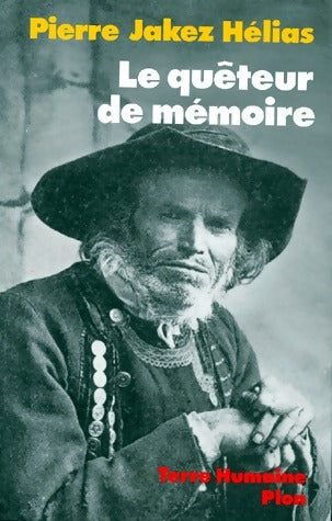 Livrenpoche : Le quêteur de mémoire - Pierre-Jakez Hélias - Livre