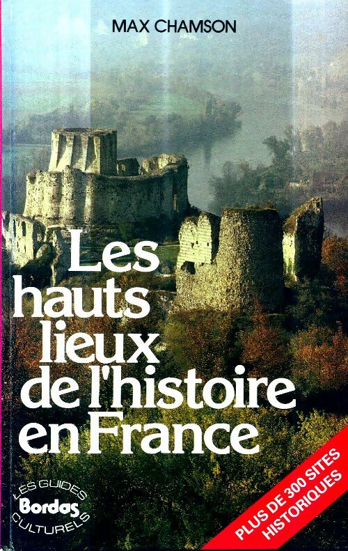 Livrenpoche : Les hauts lieux de l'histoire en France - Max Chamson - Livre