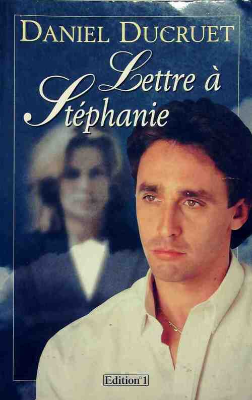 Livrenpoche : Lettre à Stéphanie - Daniel Ducruet - Livre