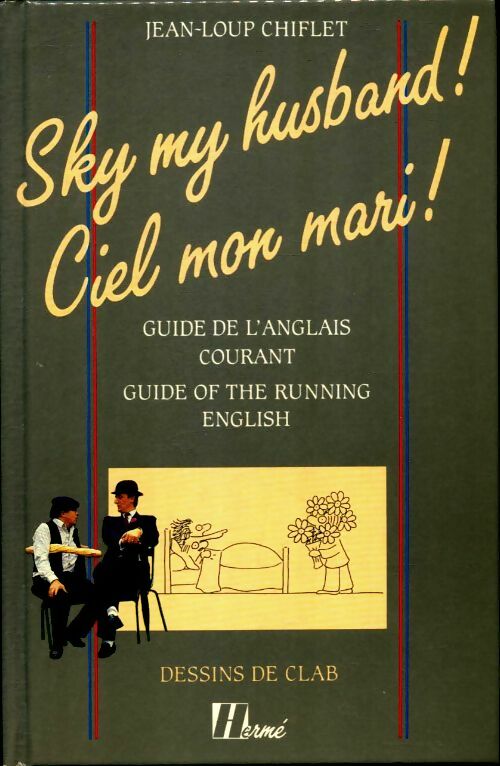 Livrenpoche : Sky my husband ! Ciel mon mari ! - Jean-Loup Chiflet - Livre