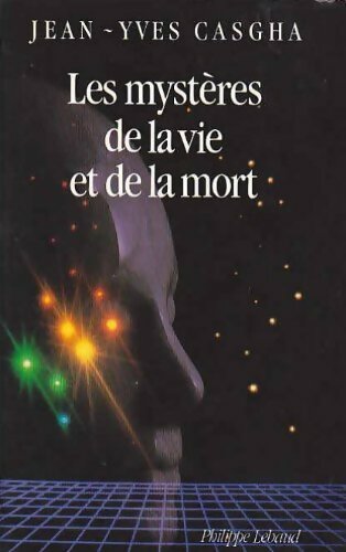 Livrenpoche : Les mystères de la vie et de la mort - Jean-Yves Casgha - Livre