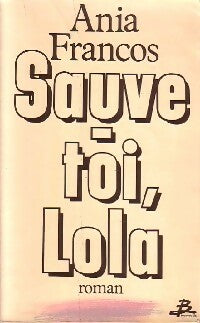 Livrenpoche : Sauve-toi, Lola - Ania Francos - Livre