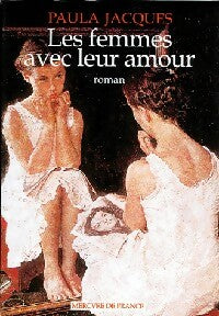 Livrenpoche : Les femmes avec leur amour - Paula Jacques - Livre