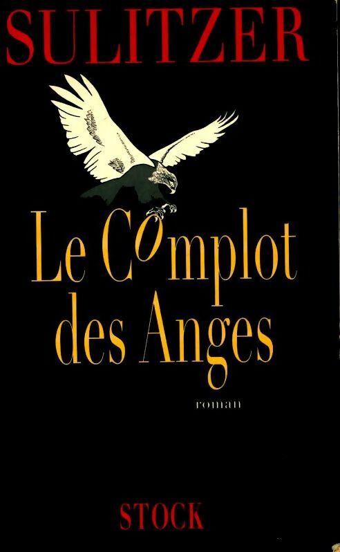 Livrenpoche : Le complot des anges - Paul-Loup Sulitzer - Livre