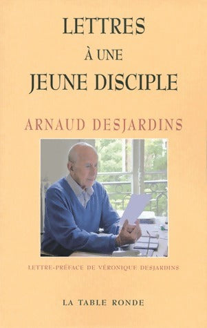 Lettres à une jeune disciple - Arnaud Desjardins - Livre