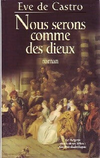 Livrenpoche : Nous serons comme des dieux - Eve De Castro - Livre
