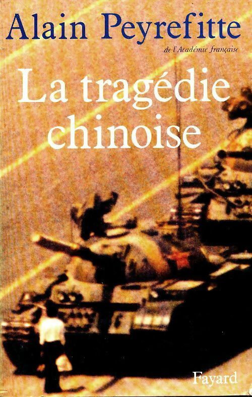 Livrenpoche : La tragédie chinoise - Alain Peyrefitte - Livre