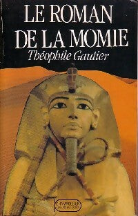 Le roman de la momie - Théophile Gautier -  Champollion - Livre