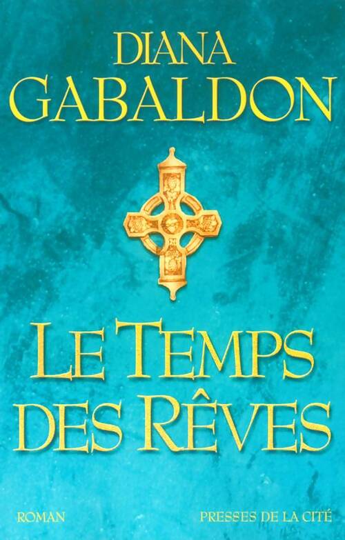 Livrenpoche : Le temps des rêves - Diana Gabaldon - Livre