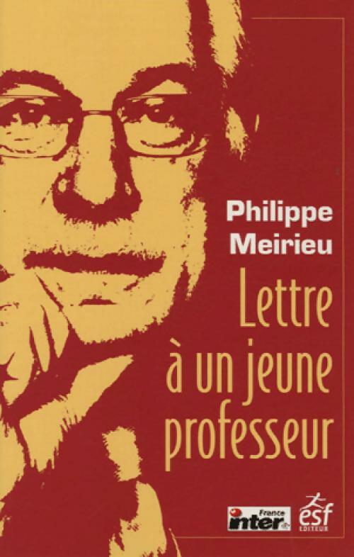 Livrenpoche : Lettre à un jeune professeur - Philippe Meirieu - Livre