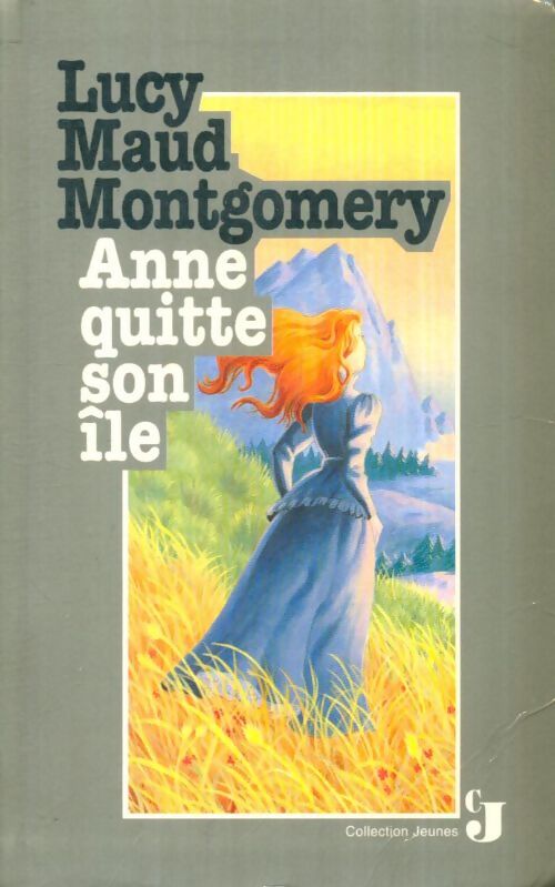 Livrenpoche : La saga d'Anne Tome III : Anne quitte son île - Lucy Maud Montgomery - Livre
