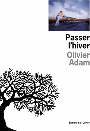 Livrenpoche : Passer l'hiver - Olivier Adam - Livre