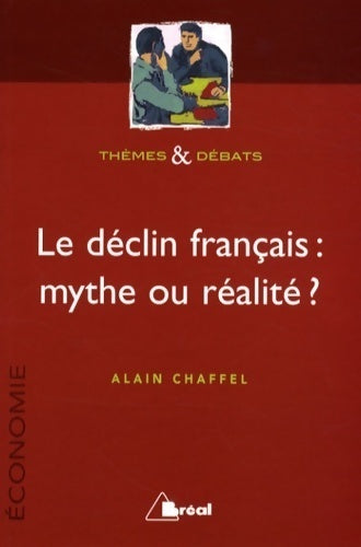 Livrenpoche : Le déclin français, mythe ou réalité - Alain Chaffel - Livre