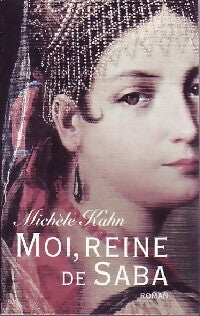 Livrenpoche : Moi, reine de Saba - Michèle Kahn - Livre