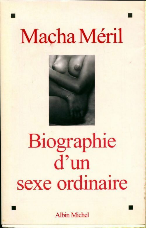 Livrenpoche : Biographie d'un sexe ordinaire - Macha Méril - Livre
