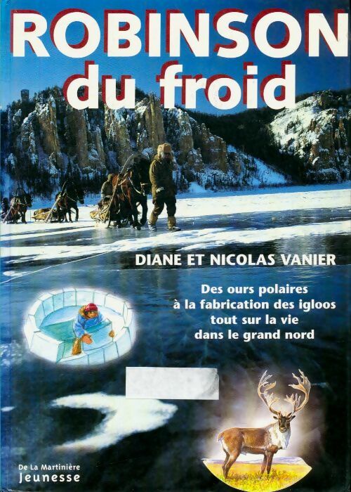Livrenpoche : Robinson du froid - Nicolas Vanier - Livre