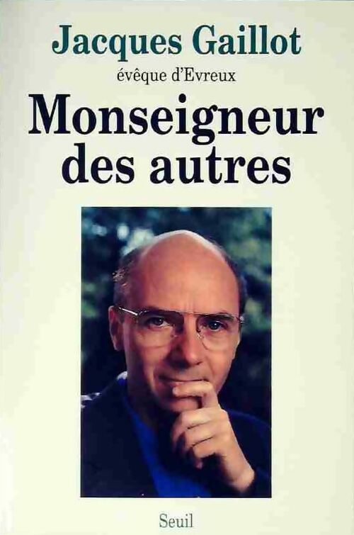 Livrenpoche : Monseigneur des autres - Jacques Gaillot - Livre