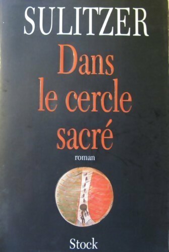 Livrenpoche : Dans le cercle sacré - Paul-Loup Sulitzer - Livre