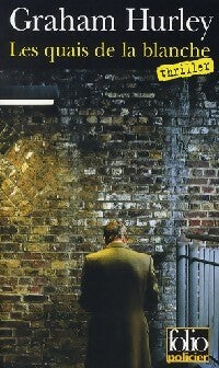 Livrenpoche : Les quais de la blanche - Graham Hurley - Livre