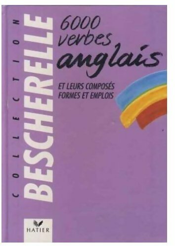 Livrenpoche : 6000 Verbes anglais et leurs composés - Collectif - Livre