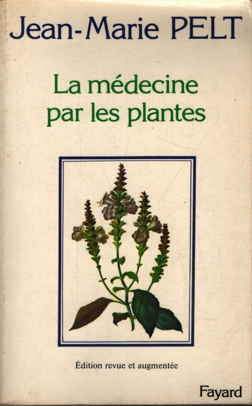 La médecine par les plantes - Jean-Marie Pelt - Livre