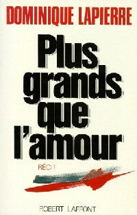 Livrenpoche : Plus grands que l'amour - Dominique Lapierre - Livre