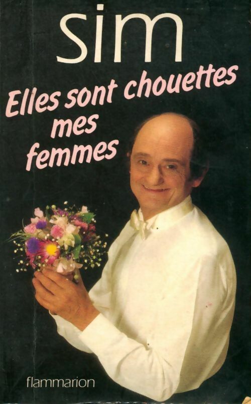 Livrenpoche : Elles sont chouettes mes femmes - Sim - Livre