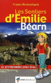 Les sentiers d'Emilie en Béarn - Frantz Breitenbach - Livre