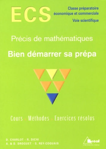 Livrenpoche : Bien démarrer sa prépa : Précis de mathématiques - D. Charlot - Livre