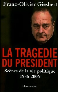 Livrenpoche : La tragédie du président - Franz-Olivier Giesbert - Livre