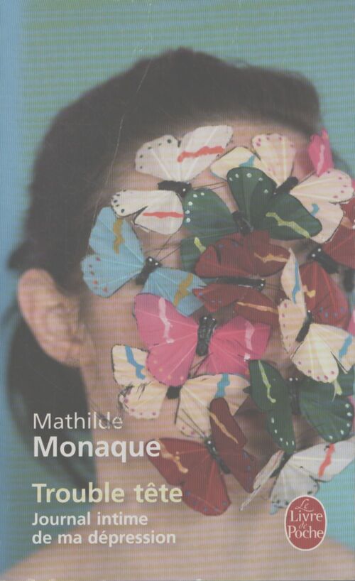 Trouble tête. Journal intime d'une dépression - M. Monaque - Livre