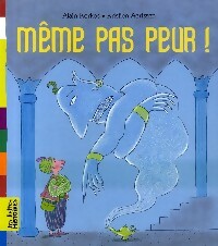 Livrenpoche : Même pas peur ! - Alain Korkos - Livre