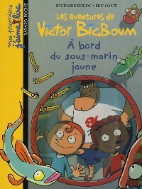 Livrenpoche : Les aventures de Victor Bigboum Tome VI : Victor Big Boum à bord du sous-marin jaune - Bertrand Fichou - Livre