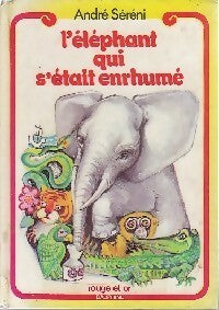 Livrenpoche : L'éléphant qui s'était enrhumé - André Sereni - Livre