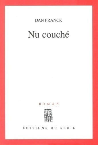Livrenpoche : Nu couché - Dan Franck - Livre