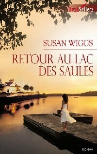 Livrenpoche : Retour au lac des saules - Susan Wiggs - Livre