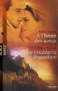 Livrenpoche : A l'heure des aveux / Une troublante disparition - Alice Sharpe, Mary Burton - Livre