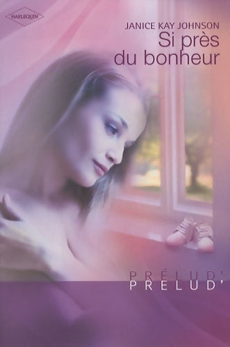 Livrenpoche : Si près du bonheur - Johnson Janice Kay - Livre